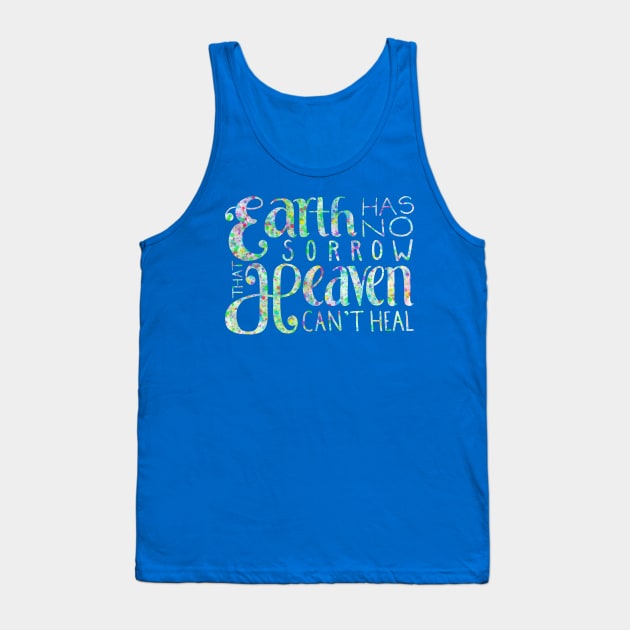 Earth Has No Sorrow Tank Top by mikaelak